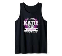 It's Just Katie Thing You Wouldn't Understand Funny Name Tank Top