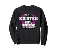 It's Just Kristen Thing You Wouldn't Understand Funny Name Sweatshirt
