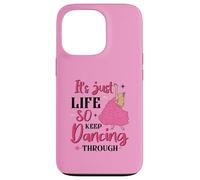 It's Just Life So Keep Dancing Through - Pink Witchy Case for iPhone 13 Pro