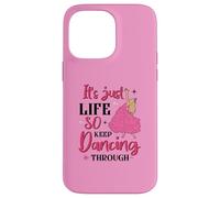 It's Just Life So Keep Dancing Through - Pink Witchy Case for iPhone 14 Pro Max