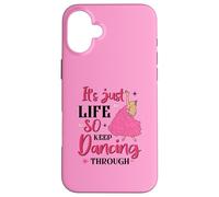 It's Just Life So Keep Dancing Through - Pink Witchy Case for iPhone 16 Plus
