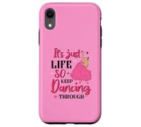 It's Just Life So Keep Dancing Through - Pink Witchy Case for iPhone XR