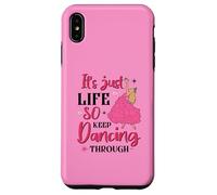 It's Just Life So Keep Dancing Through - Pink Witchy Case for iPhone XS Max