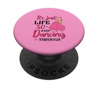It's Just Life So Keep Dancing Through - Pink Witchy PopSockets Adhesive PopGrip
