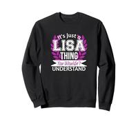 It's Just Lisa Thing You Wouldn't Understand Funny Name Sweatshirt