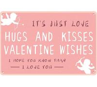 It's Just Love Tin Sign Hugs and Kisses Valentine Wishes I Hope You Know Than I Love You Aluminum Tin Sign Door Home Cave Garage Poster Club Wall Plaque Decoration Retro Aluminum Sign 8x12 Inch