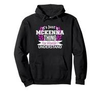 It's Just McKenna Thing You Wouldn't Understand Funny Name Pullover Hoodie
