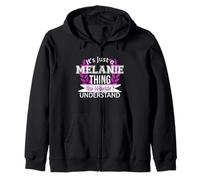 It's Just Melanie Thing You Wouldn't Understand Funny Name Zip Hoodie
