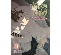 It's Just Not My Night! - Tale of a Fallen Vampire Queen Vol. 3