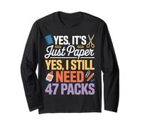 It's Just Paper Embellished Craft Hobby Crafter Scrapbooking Long Sleeve T-Shirt