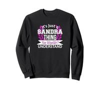 It's Just Sandra Thing You Wouldn't Understand Funny Name Sweatshirt