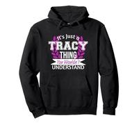 It's Just Tracy Thing You Wouldn't Understand Funny Name Pullover Hoodie