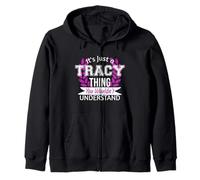 It's Just Tracy Thing You Wouldn't Understand Funny Name Zip Hoodie