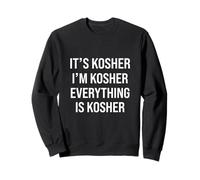 It's Kosher I'm Kosher Everything is Kosher Jewish Slang Sweatshirt