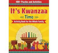 It's Kwanzaa Time: Activity Book for the Whole Family