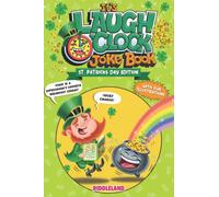 It's Laugh O'Clock Joke Book: St Patrick's Day Edition: A Fun and Interactive Joke Book for Boys and Girls: - Hilarious Gift For Kids and Family (St Patrick Books For Kids)
