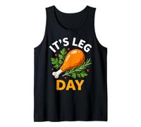 It's Leg Day Funny Turkey Feast Thanksgiving Tank Top