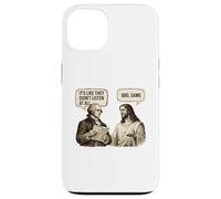 It's Like They Didn't Listen At All - Sarcasm Meme Humor Case for iPhone 13
