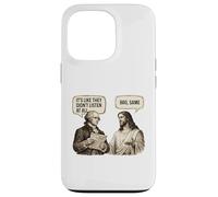 It's Like They Didn't Listen At All - Sarcasm Meme Humor Case for iPhone 13 Pro