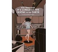 It's Lonely at the Centre of the Earth