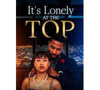 It's Lonely at the Top