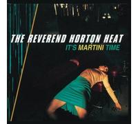 It's Martini Time by Reverend Horton Heat (1996) Audio CD