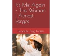 It's Me Again - The Woman I Almost Forgot: The Woman I Almost Forgot