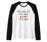 It's Me Hi I'm The Auntie It's Me, Auntie Raglan Baseball Tee