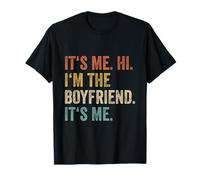 Its Me Hi Im The Boyfriend Its Me Men Funny Boys Love BF T-Shirt