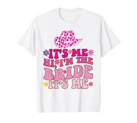 It's Me Hi I'm The Bride It's Me Cowgirls Hat Bridesmaid T-Shirt