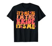 Its Me Hi I'm The Bride It's Me T-Shirt
