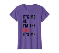 Its Me Hi Im the Dad Its Me Fathers Day Funny Wife Daughter T-Shirt