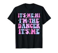 It's Me Hi I'm The Dancer It's Me Dance Lover Girls Boys T-Shirt