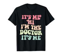 It's Me Hi I'm the Doctor It's Me Doctors Day 2023 Outfit T-Shirt