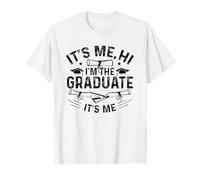 It's Me Hi I'm The Graduate It's Me - Senior Graduation T-Shirt