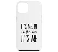 It's Me Hi I'm The Mom It's Me Funny Moms Mothers Mother Case for iPhone 13