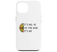 It's Me Hi I'm The Mom It's Me Funny Moms Mothers Mother Case for iPhone 13