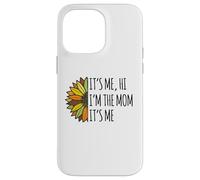 It's Me Hi I'm The Mom It's Me Funny Moms Mothers Mother Case for iPhone 14 Pro Max