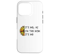 It's Me Hi I'm The Mom It's Me Funny Moms Mothers Mother Case for iPhone 16 Pro