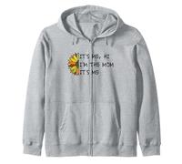 It's Me Hi I'm The Mom It's Me Funny Moms Mothers Mother Zip Hoodie