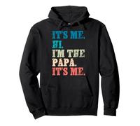 It's Me Hi I'm The Papa It's Me - Funny For Dad Father's Day Pullover Hoodie