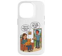 "It's Me Or The Cat" Funny Cat Mom Breakup Humor Case for iPhone 14 Pro