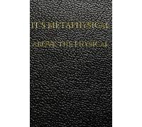 It's Metaphysical: Above the physical