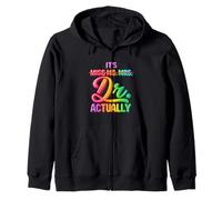 It's Miss Ms Mrs Dr Actually Doctor Graduation Appreciation Zip Hoodie