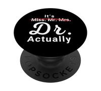 It's Miss Ms Mrs Dr Actually Doctor Graduation PopSockets Adhesive PopGrip