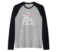 It's Miss Ms Mrs Dr Actually Doctor Graduation Raglan Baseball Tee