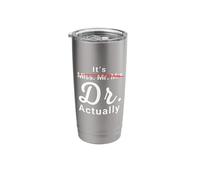It's Miss Ms Mrs Dr Actually Doctor Graduation Stainless Steel Insulated Tumbler