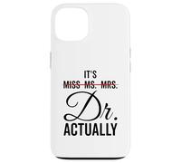 It's Miss Ms. Mrs. Dr Actually funny humor professional Case for iPhone 13