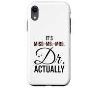 It's Miss Ms. Mrs. Dr Actually funny humor professional Case for iPhone XR