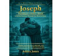 It's More Than A Story: Joseph (Color Edition): Providence, Power, and Proof